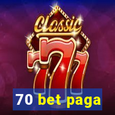 70 bet paga